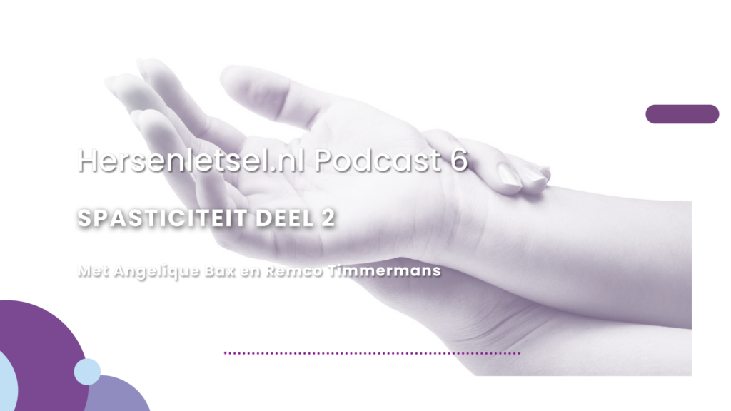 hersenletsel.nl podcast over spasticiteit deel 2